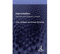Improvisation Discovery and Creativity in Drama - John Hodgson - Routledge - ebook (ePub) - Livre