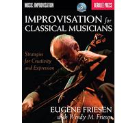 Improvisation for Classical Musicians. Cahiers d’Exercices. Comprend CD