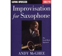 Improvisation For Saxophone Scale/mode Approach Mcghee Andy - Saxophone
