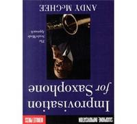 Improvisation For Saxophone Scale/mode Approach Mcghee Andy - Saxophone