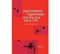 Improvisation Hypermedia and the Arts since 1945 by Hazel Smith Hazel Smith (Auteur)