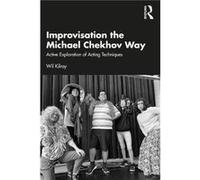 Improvisation the Michael Chekhov Way by Wil Kilroy Wil Kilroy (Auteur)