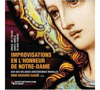 Improvisations en l'honneur de Notre-Dame sur des mélodies grégoriennes mariales. Gagné. [Import]