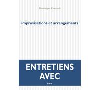 Improvisations Et Arrangements - Entretiens Avec