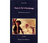IMPROVISATIONS SUR BALZAC. Tome 2, Paris à vol d'archange