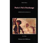 IMPROVISATIONS SUR BALZAC. Tome 2, Paris à vol d'archange