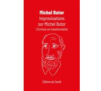 Improvisations sur Michel Butor - Michel Butor - Canoe Editions Du - broché - Essai