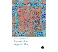 Improvisations sur papier libre - Jean Louis Mechali - Du Pantheon Eds - broché - Récit