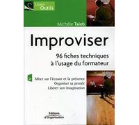 Improviser: 96 fiches techniques à l'usage des formateurs