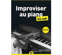 Improviser au piano pour les Nuls, poche, 2e éd Gwendal Giguelay (Auteur), Thomas Enhco (Préface)