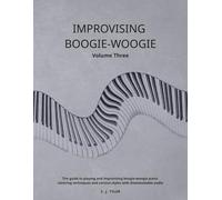 Improvising Boogie-Woogie: Volume Three