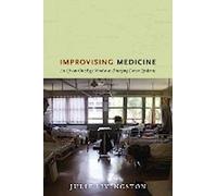 Improvising Medicine : Un service d'oncologie africain dans une épidémie de cancer émergente
