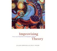 Improvising Theory: Process and Temporality in Ethnographic Fieldwork