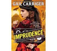 Gail Carriger – Imprudence – Tome 2 de The Custard Protocol – Broché