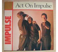 IMPULSE - act on impulse +2 12