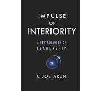 IMPULSE OF INTERIORITY: A NEW PARADIGM OF LEADERSHIP