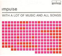Impulse - with a Lot of Good Music & Goo