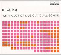 Impulse - with a Lot of Good Music & Goo