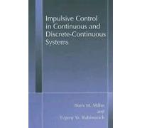 Impulsive Control In Continuous And Discrete-Continuous Systems