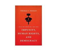 Impunity, Human Rights, And Democracy