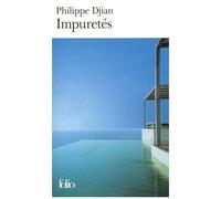 Philippe Djian – Impuretés – Roman – Poche