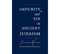 Impurity and Sin in Ancient Judaism by Jonathan Klawans [Paperback] NEUF