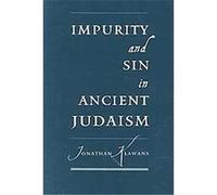 Impurity and Sin in Ancient Judaism Jonathan Klawans (Auteur)