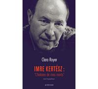 Imre Kertész : "L'histoire de mes morts"