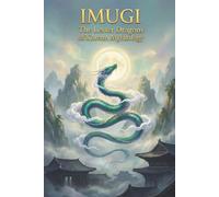 Imugi: The Lesser Dragons of Korean Mythology