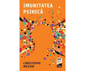 Imunitatea psihica - Christophe Massin
