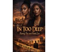 In 2 Deep: Family Ties and Fatal Lies