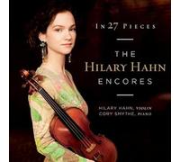 In 27 Pieces - The Hilary Hahn Encores