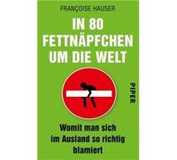 In 80 Fettnäpfchen um die Welt | Francoise Hauser Francoise Hauser (Auteur)