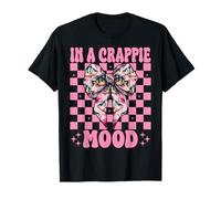 in A Crappie Mood Fish Cappie Fishing Girl Coquette Now T-Shirt