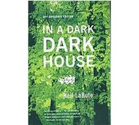 In a Dark Dark House Neil Labute (Auteur)