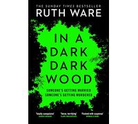 In a Dark, Dark Wood: From the author of The It Girl, discover a gripping modern murder mystery