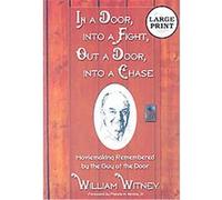 In a Door, into a Fight, Out a Door, into a Chase William Witney (Auteur)