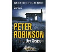 In A Dry Season (The Inspector Banks Series) Robinson, Peter (Auteur)