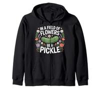 in A Field of Flowers Be A Pickle Quirky Personality - Sweat à Capuche