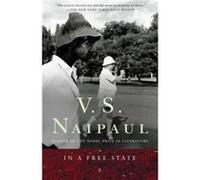 In a Free State A Novel by V S Naipaul V.S. Naipaul (Auteur)