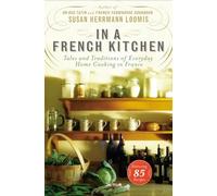 In a French Kitchen: Tales and Traditions of Everyday Home Cooking in France