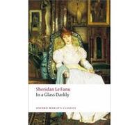 J. Sheridan Le Fanu – In a Glass Darkly – Poche (Oxford World's Classics)