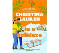In a Holidaze | Christina Lauren Christina Lauren (Auteur)