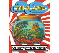 In A Jar - 60+ Fantasy Landscapes of Dragons and their Worlds: Perfect for Everyday Stress Relief and Art Therapy
