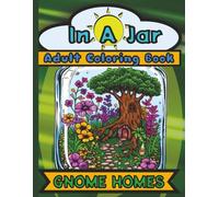 In A Jar - Magic Terrarium Worlds: Gnome Homes in Fantasy Landscapes