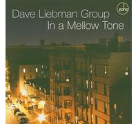 In a Mellow Tone by Dave Group Liebman (2004-04-06)