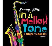 Sonny Stitt - in a Mellow Tone & Other Favorites