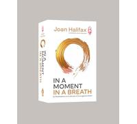 In a Moment, in a Breath: 55 Meditations to Cultivate a Courageous Heart