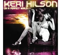 In A Perfect World... by Keri Hilson (2009-03-24)