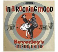 In A Rocking Mood: Ska Rock Steady & Reggay From Bevereley's 1966-1968 / Various